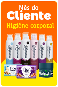 Mês do Cliente - Higiene Corporal